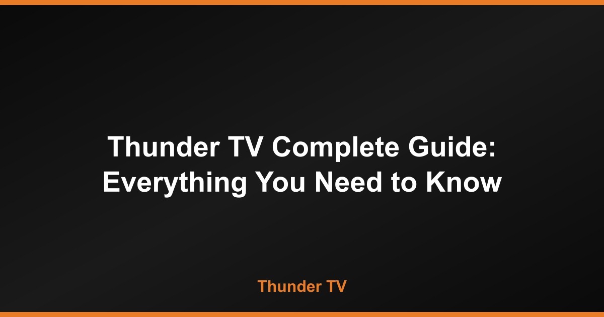 Thunder TV Complete Guide: Everything You Need to Know in 2026